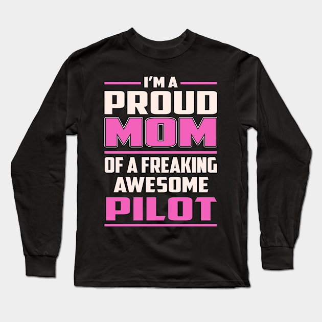 Proud MOM Pilot Long Sleeve T-Shirt by TeeBi